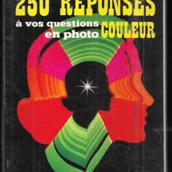 250 réponses à vos questions en photo couleur de j.lamouret