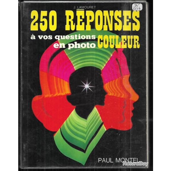 250 rponses  vos questions en photo couleur de j.lamouret