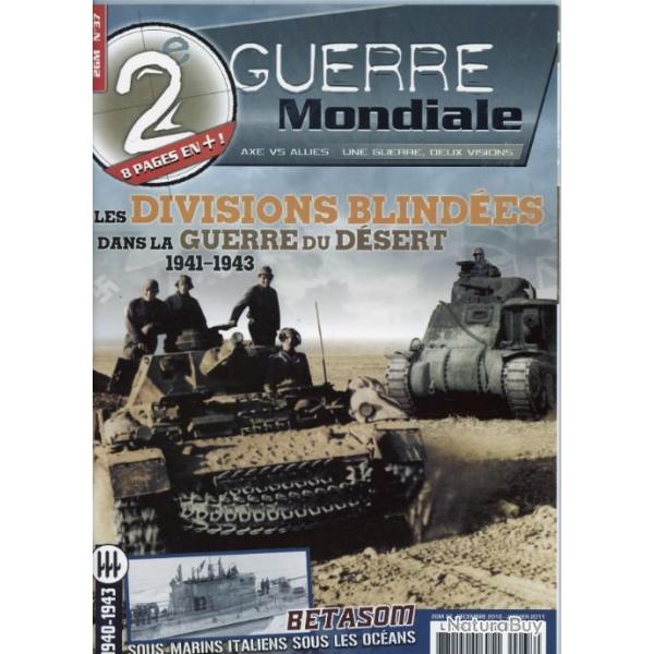Les divisions blindes dans la grande guerre du Dsert 1941-1943, magazine 2e Guerre mondiale n 37