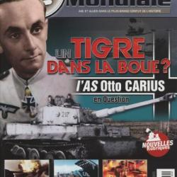 Un Tigre dans la boue : Otto Carius en question, magazine 2e Guerre mondiale n° 60
