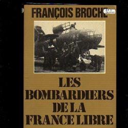 Les bombardiers de la France Libre. Groupe Lorraine de françois broche