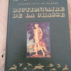 Dictionnaire de la Chasse, Pierre-Louis Ducharte, éditions Chêne 1973