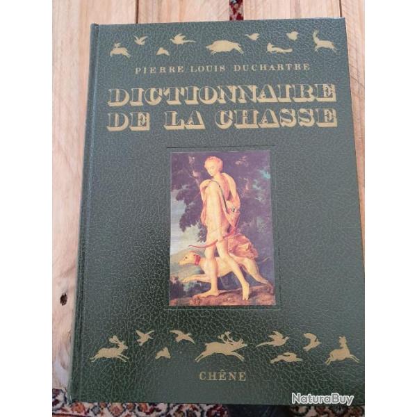 Dictionnaire de la Chasse, Pierre-Louis Ducharte, ditions Chne 1973
