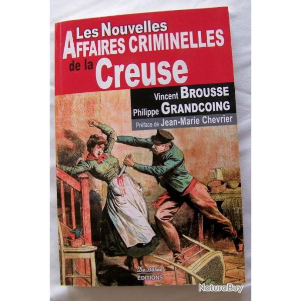 LES NOUVELLES AFFAIRES CRIMINELLES DE LA CREUSE DE VINCENT BROUSSE & PHILIPPE GRANDCOING