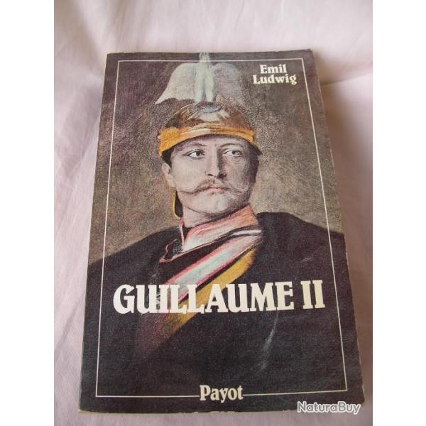 WW1 LIVRE " GUILLAUME II " EN FRANCAIS D'EMIL LUDWIG 445 PAGES