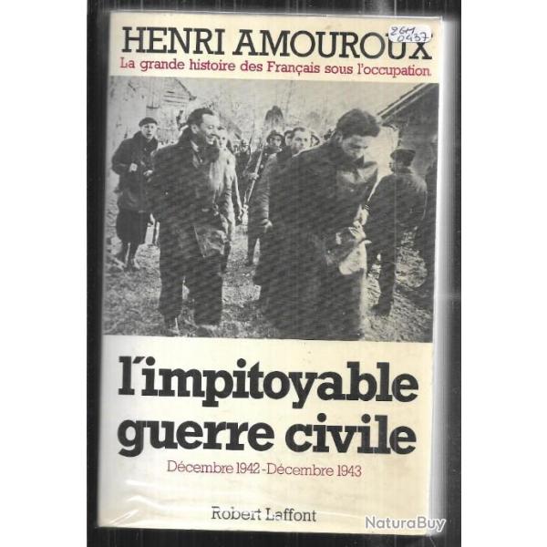 l'impitoyable guerre civile dcembre 1942- dcembre 1943 d'henri amouroux , occupation