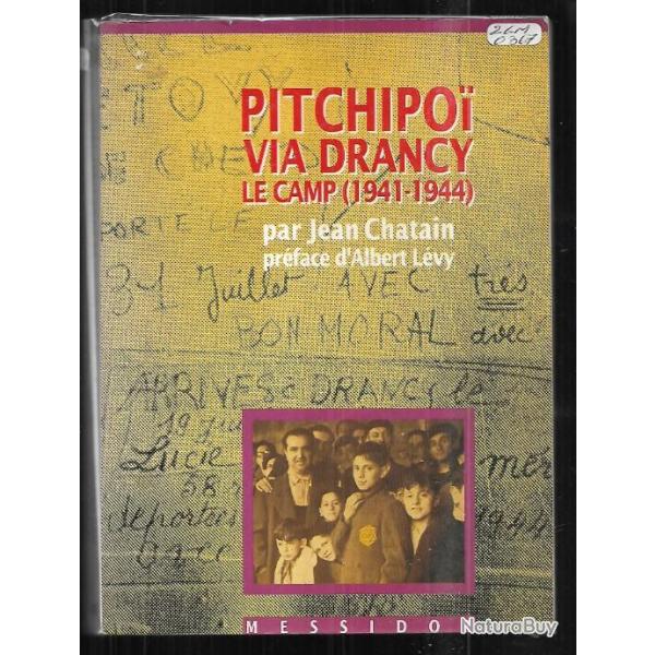 pitchipoi via drancy le camp 1941-1944 par jean chatain , dportation