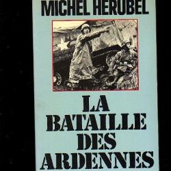 La bataille des ardennes décembre 1944 de michel hérubel , belgique