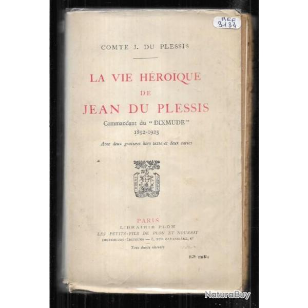 La Vie hroque de Jean du Plessis, commandant du Dixmude, 1892-1923. dirigeable , zeppelin