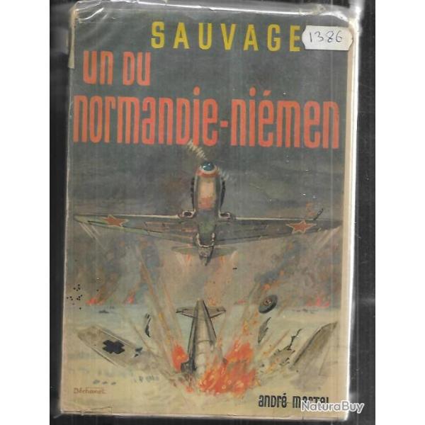 Un du Normandie-Niemen. Roger Sauvage prface du colonel pouyade
