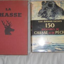 2 livres de chasse: La chasse( Villenave) + 150 aventures de chasse et de pêche(Tony Burnand)