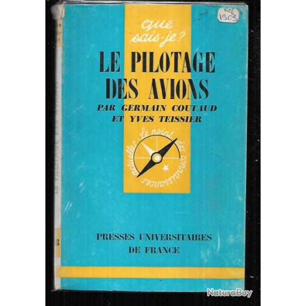 Que sais-je , le pilotage des avions par germain coutaud et yves tessier