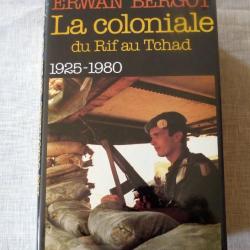 La Coloniale - Du Rif au Tchad 1925-1980