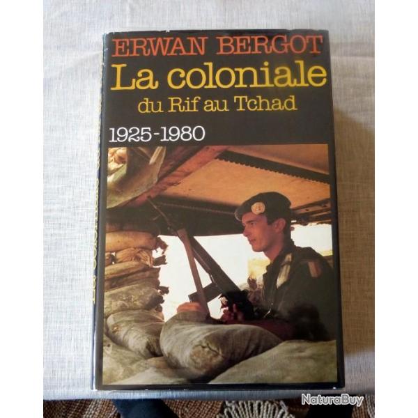 La Coloniale - Du Rif au Tchad 1925-1980