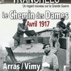Le Chemin des Dames, Arras Vimy, avril 17, février juin 1916, magazine Tranchées hors-série n° 4