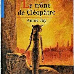 Le trône de Cléopâtre - Annie Jay