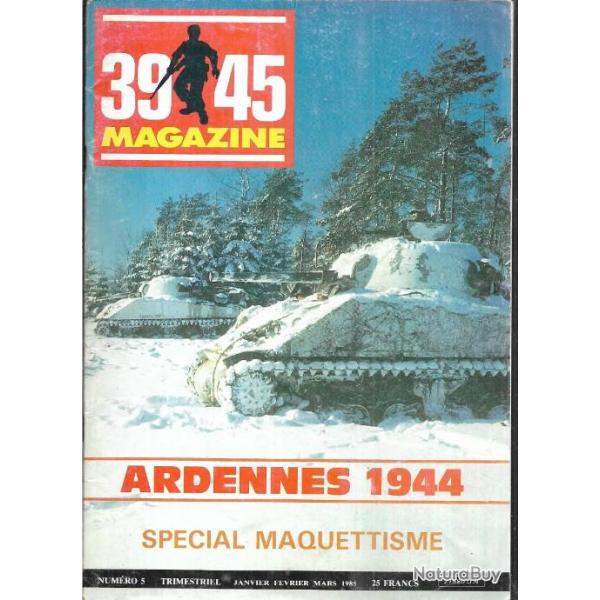 39-45 magazine n 5. puis diteur ardennes 1944 , spcial maquettes , panzerwerfer 42,