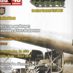 39-45 Magazine n°265 , char locust t9/m22, insigne d'or nsdap, du fezzan aux vosges , artillerie