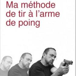 MA MÉTHODE DE TIR À L'ARME DE POING