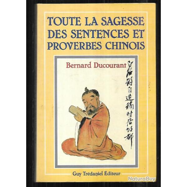 toute la sagesse des sentences et proverbes chinois de bernard ducourant