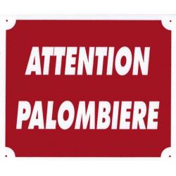 Panneaux Akilux rouge Europarm " Attention Palombière " 30 x 25 cm
