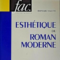 Esthétique du roman moderne - Bernard Valette