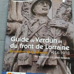 Guide De Verdun Et Du Front De Lorraine. Les Sentiers De La Mémoire. 1914 - 1918