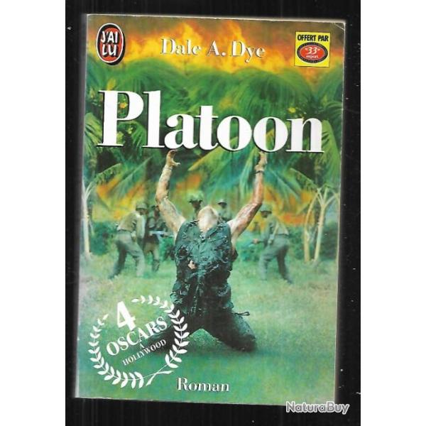 platoon de dale a.dye , guerre du vietnam 1962 j'ai lu