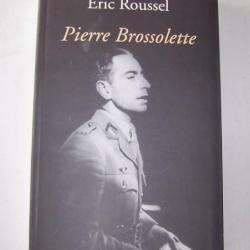PIERRE BROSSOLETTE DE ERIC ROUSSEL -EDITEURS PERRIN - HISTOIRE DE LA VIE D'UN GRAND RESISTANT!!