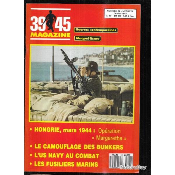 39-45 Magazine 32 puis diteur  camouflage bunkers, us navy au combat, fusiliers marins,