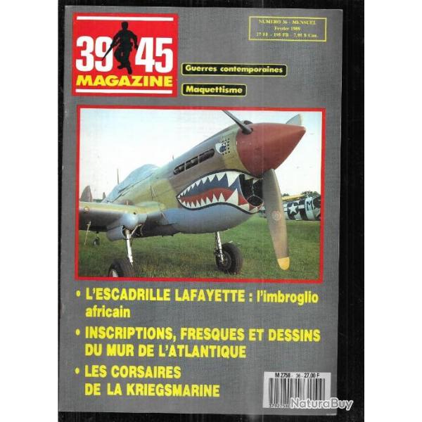 39-45 Magazine 36 puis diteur corsaires kriegsmarine, escadrille lafayette, fresques mur de l'atl