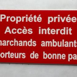 Plaque rouge "Propriété privée accès interdit marchands ambulants colporteurs " format 48 x 100 mm