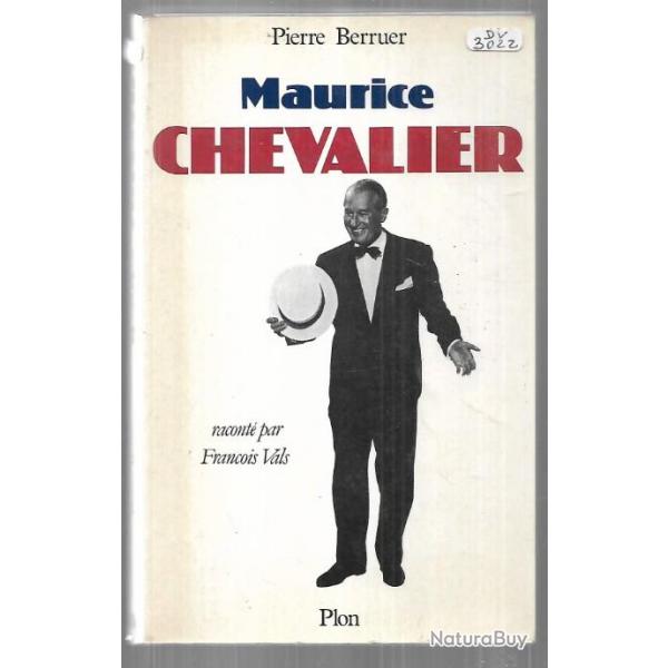 Maurice chevalier racont par franois vals de pierre berruer , music-hall