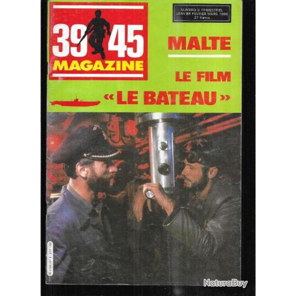 39-45 magazine 9 puis diteur le film le bateau , malte , 2 pilotes de la luftwaffe , festung giro