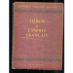 héros de l'esprit français  pasteur vallery-radot , widal, médecine, écrivains , politiques