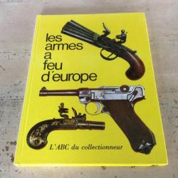 Les armes à feu d'Europe -  ABC du Collectionneur - édition 1975
