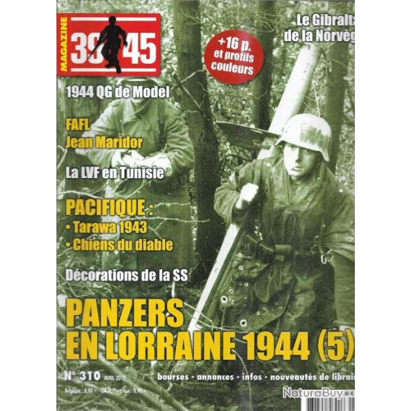 39-45 Magazine n310 la lvf en tunisie , panzers en lorraine 1944, batterie vara, dcorations ss ser