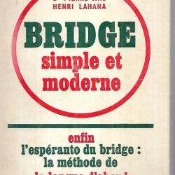 bridge simple et moderne dr pierre jais et henri lahana , l'espéranto du bridge la longue d'abord