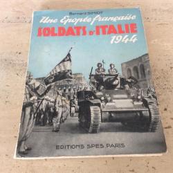 Soldats d'Italie en 1944 - Bernard SIMIOT - 1ère Edition originale Décembre 1948