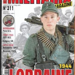 Militaria magazine 311 lorraine 1944, 505e rcc, bavarois 1915, col du lautarets manoeuvres 1938,
