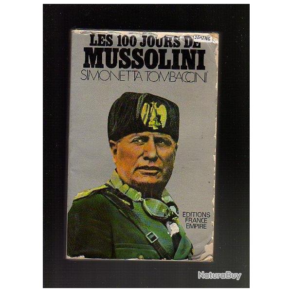 Les 100 jours de Mussolini de simonetta tombaccini italie fasciste