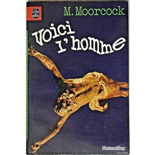 Voici L'homme - Michael Moorcock