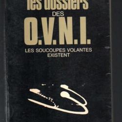 les dossiers des ovni les soucoupes volantes existent d'henry durrant les énigmes de l'univers