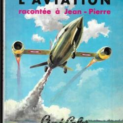 L'aviation racontée à Jean-Pierre. Pétillot. Bonne Presse Ciné-Color 1958. EO