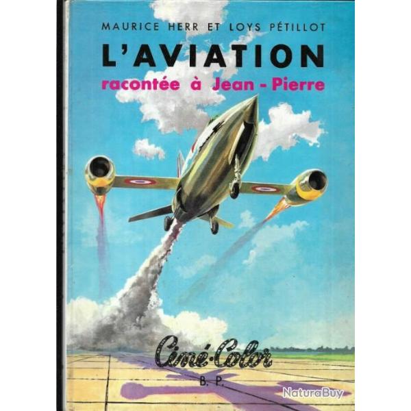 L'aviation raconte  Jean-Pierre. Ptillot. Bonne Presse Cin-Color 1958. EO