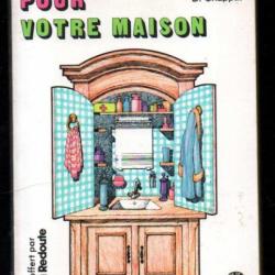 150 bonnes idées pour votre maison de d.chappat livre de poche