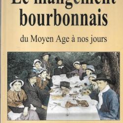 le mangement bourbonnais du moyen-age à nos jours de thierry wirth , recettes anciennes