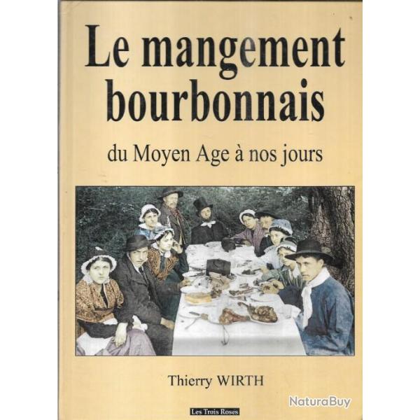 le mangement bourbonnais du moyen-age  nos jours de thierry wirth , recettes anciennes