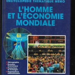 l'homme et l'économie mondiale encyclopédie thématique mémo larousse