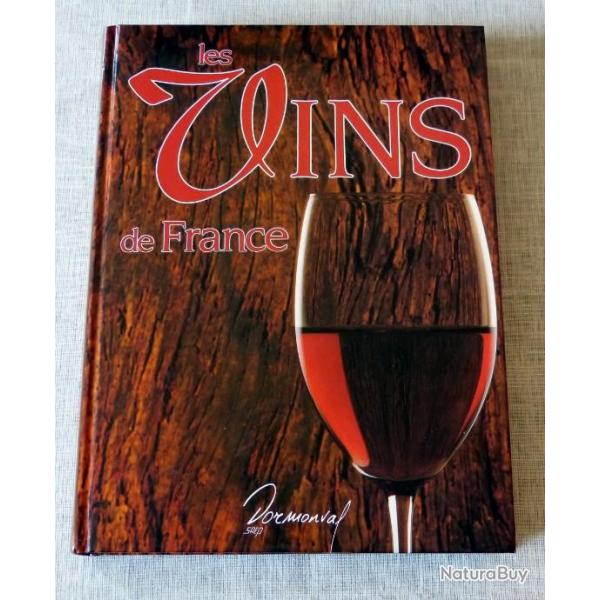 Livre : les vins de France / les techniques - les vignobles - le vin